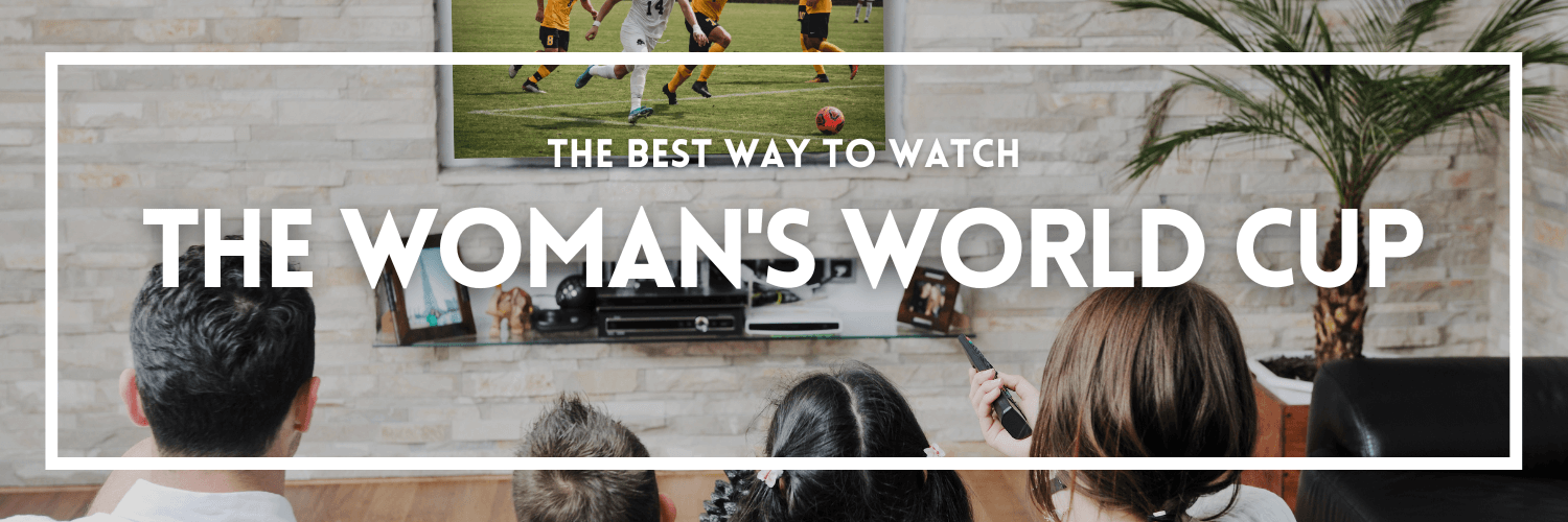 The Best Way To Watch The Women's World Cup Final!