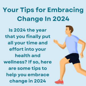 Your Tips for Embracing Change In 2024